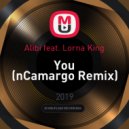 Alibi feat. Lorna King - You (nCamargo Remix)