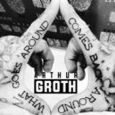 Arthur Groth - What Goes Around, Comes Back Around