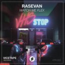 RASEVAN - Watch Me Flex (Radio Edit)