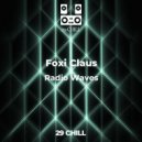 Foxi Claus - Radio Waves