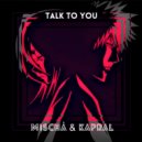 Mischa & Kapral - Talk To You