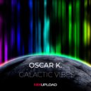 Oscar K. - Galactic Vibes
