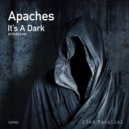 Apaches - It's A Dark