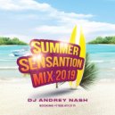 DJ ANDREY NASH - Summer sensantion mix 2019 ()