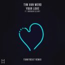 Tim van Werd - Your Love (feat. Brendan Cleary) (FUNKYBEAT Remix)