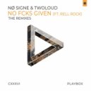 NØ SIGNE & twoloud - No Fcks Given (feat. Rell Rock) (Need Money for Drinks Remix)