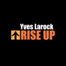 Yves Larock - Rise Up