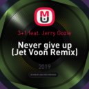 3+1 feat. Jerry Gozie - Never give up