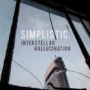 Simplistic - Intersteller Hallucination (Original Mix)