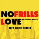 Jennifer Holliday\'s - No Frills Love (Jeff Bone Remix 2019)