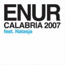 Enur feat. Natasja - Calabria 2007 (Shane Patrick Riley Remix)