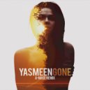 Yasmeen - Gone (A-Mase Remix)