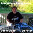 DJ Peter - Soulful Deep Funky House Vol 19 2019