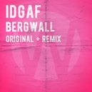 Bergwall - IDGAF