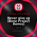 3+1 feat. Jerry Gozie - Never give up