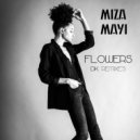 Miza Mayi - Flowers (DK Remix)