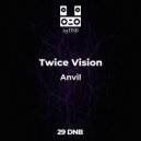 Twice Vision - Anvil
