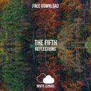 The Fifth - Reflections