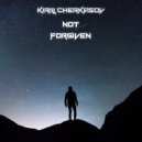 Kirill Cherkasov - Not Forgiven