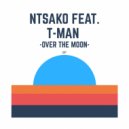 Ntsako & T-Man - Over The Moon (feat. T-Man) (Aurelius Supreme S Luna Perspective)