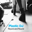 Plastic DJ - Never Change