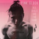 Pink Glock & lxne dxvah - All Girls Are The Same
