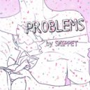 SNIPPET - Problems (Original Mix)