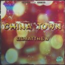 lilmatthew - China Town (Original Mix)