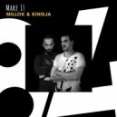 Millok & Kingja - Make It (Original Mix)