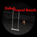 Zukal - Travel Bench (Dark Progressive house / Deep Techno mix)