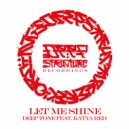 Deep Tone & Katya RED - Let Me Shine