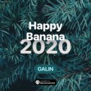 GALIN - Happy Banana 2020 ()