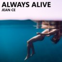 Jean Ce - Always Alive (Original Mix)