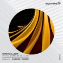 Maximillion - It\'s All Gonna Be Ok, Clint (Takiru Remix)