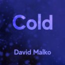 David Malko - Cold (Oiriginal Mix)