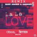 C-BooL & Skytech feat. Giang Pham - La La Love (Vadim Adamov & Hardphol Remix)