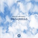 Jesus Mendez - Progress