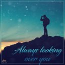 Nicky Havey - Always Looking Over You