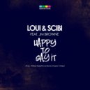 Loui & Scibi feat. JM Browne - Happy To Say It