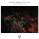 Yourr - Behind The Sun (John Tejada Remix)