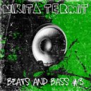 Nikita Termit - Beats and Bass #3