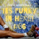 Fabio Montejano - Its Funky in here! #06 Funky ClubHouse ()