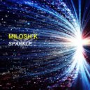 Milosh K - Sparkle (Original Mix)