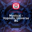 DJ Osh Muluk - Mystical - Hypnotic Universe #4