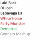 Laid Back, DJ Josh, Babayaga DJ - White Horse Party Monster (Demetrio Gennaio Mashup)