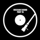 Russian Sound / Алексей Вахрушев - Part 16 (Лучшие Танцевальные Хиты)