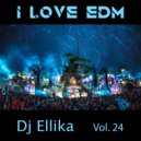 Dj Ellika - I Love Edm Vol. 24 (Elina Karavaeva)
