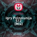 Vlad-Reh - Igry Polnolunija 512 (Mix)