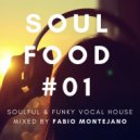 Fabio Montejano - Soul Food #01 / Soulful & Funky Vocalhouse ()