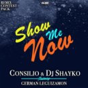 Consilio, DJ Shayko, German Leguizamon - Show Me Now (G-Laspada Remix)